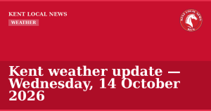 Kent weather update — Wednesday, 14 October 2026 — Kent Local News branded hero